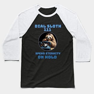 DIAL SLOTH 111 Baseball T-Shirt